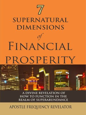cover image of 7 Supernatural Dimensions of Finacial Prosperity